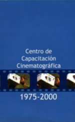 Centro de Capacitación Cinematográfica 1975-2000